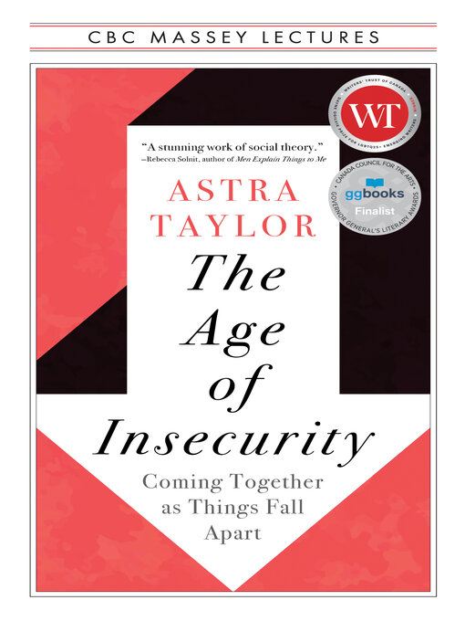 Title details for The Age of Insecurity by Astra Taylor - Available